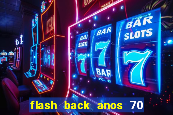 flash back anos 70 80 90 download gratis